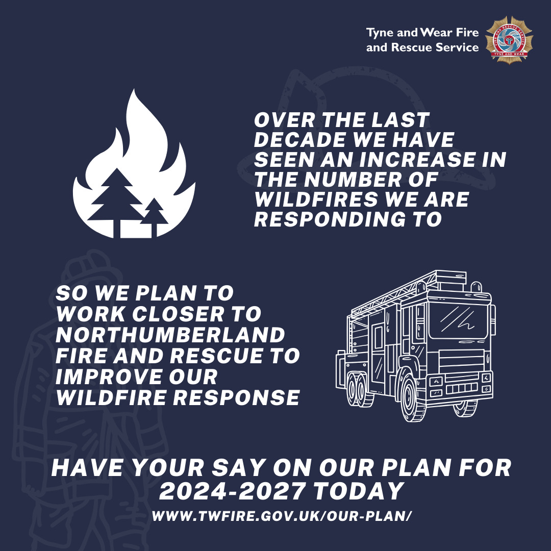 An image of a flame with two trees within the flame, alongside text sayign over the last decade we HAve seen an increase in the number of wildfires we are responding to. Below that is an image of a fire appliance and the text so we plan to work closer to northumberland fire and rescue to improve our wildfire response